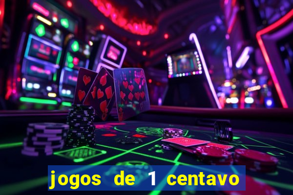 jogos de 1 centavo vai de bet